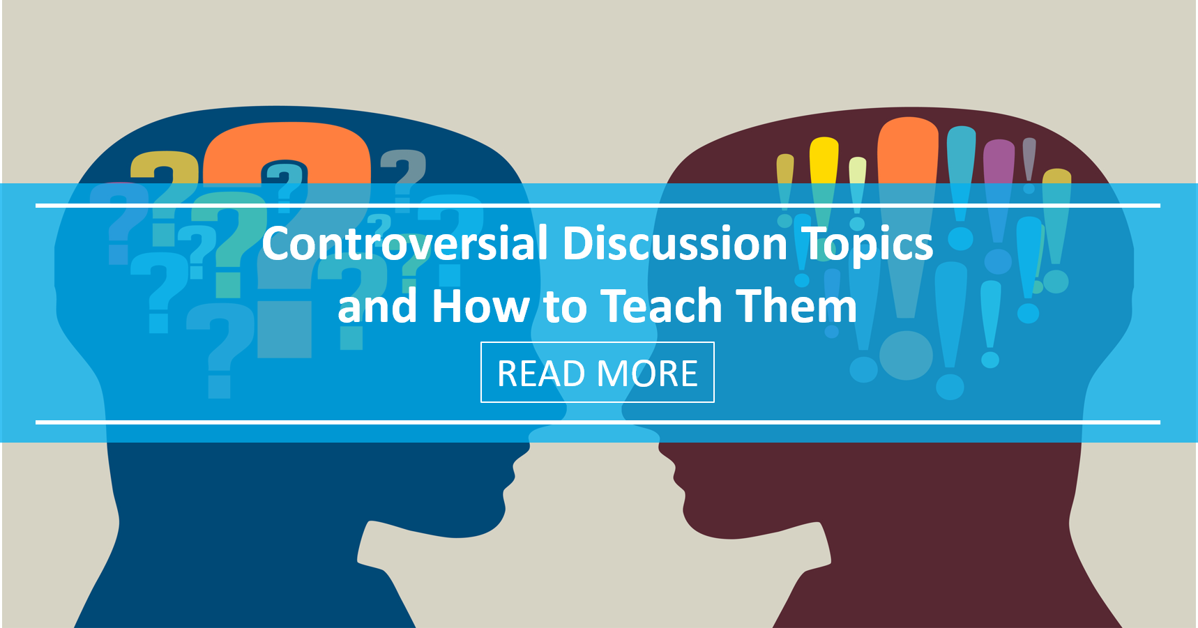 Controversial Discussion Topics And How To Teach Them
