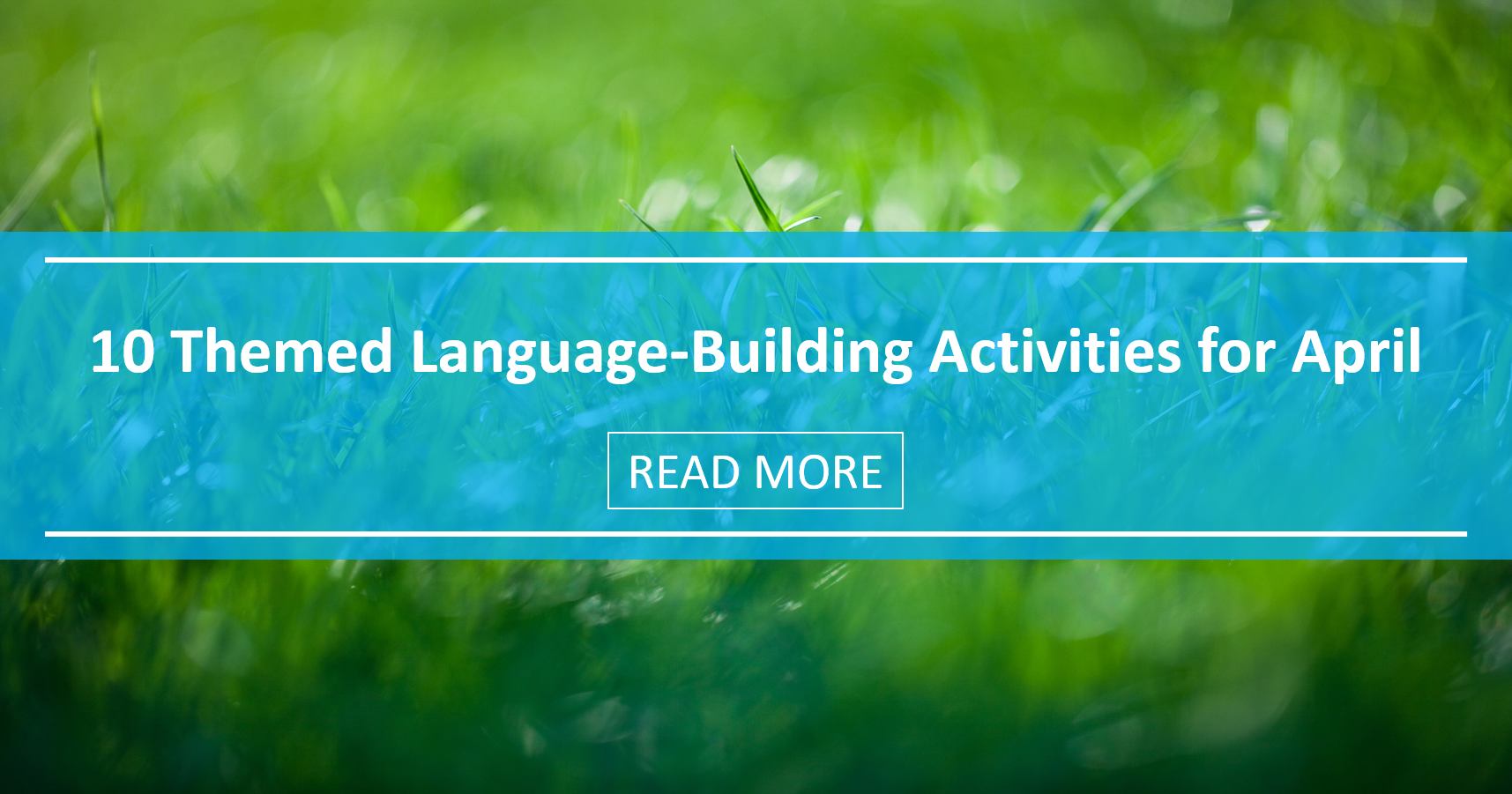 April Fools, Earth Day, and More: 10 Themed Language-Building Activities for April