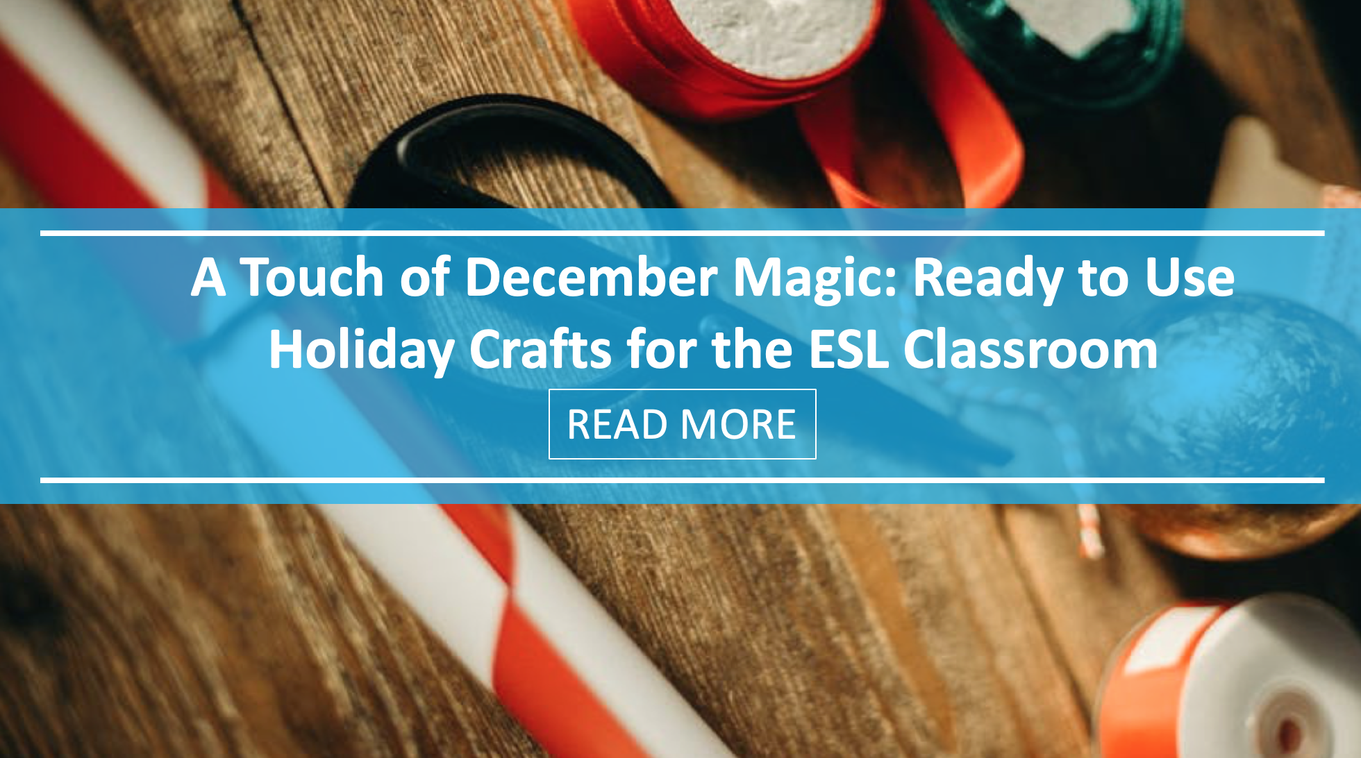 A Touch of December Magic: Ready To Use Holiday Crafts for the ESL Classroom [Part One]