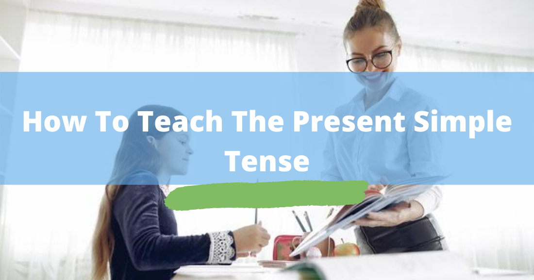 how to teach the present simple tense