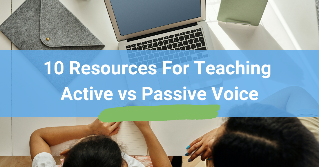 10 Resources For Teaching Active vs Passive Voice