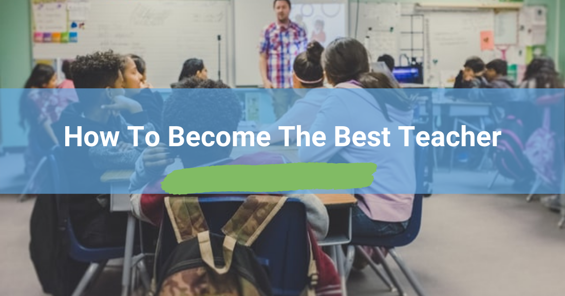 How to Become the Best Teacher: Students' Advice