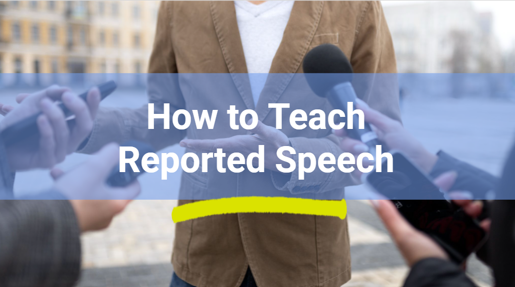 How to Teach Reported Speech - Statements