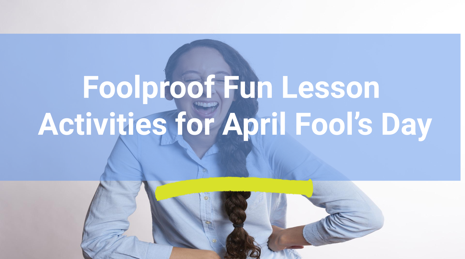 Foolproof Fun Lesson Activities for April Fool's Day