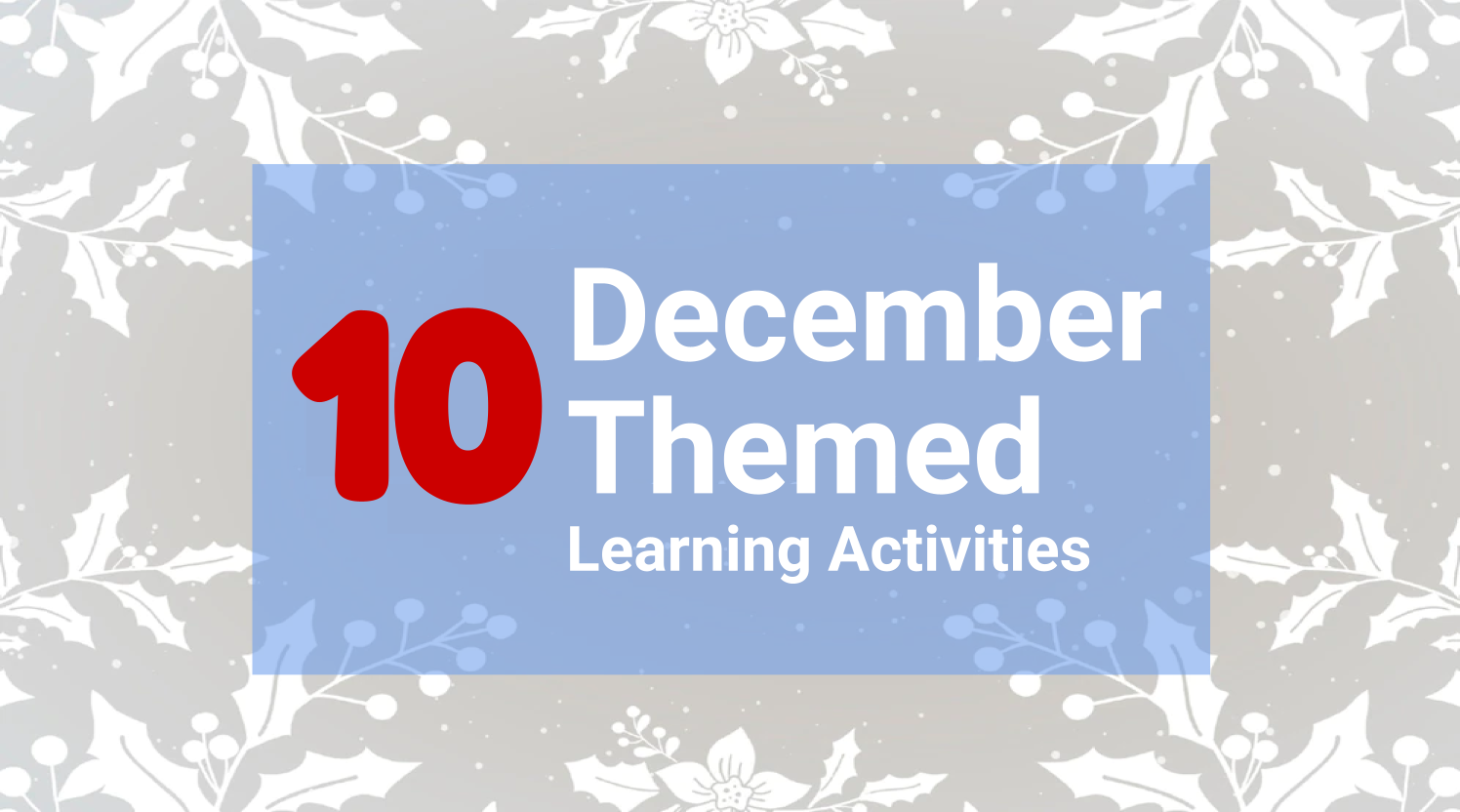 10 December Themed Language Learning Activities